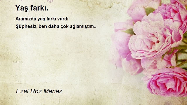 Ezel Roz Manaz