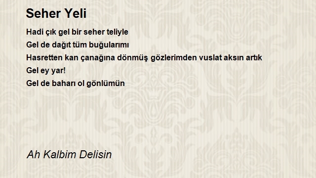 Ah Kalbim Delisin